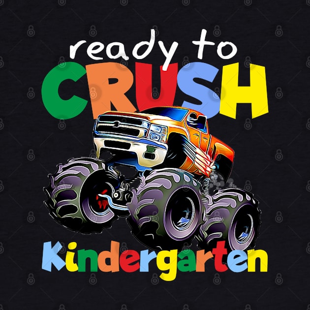 Cute Kids I'm Ready To Crush Kindergarten Monster Truck by Guntah